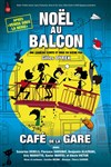 Noël au balcon - Café de la Gare