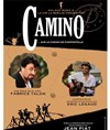 Camino - Théâtre Essaion