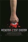 Résister c'est exister - La Comédie d'Aix