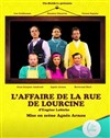 L'Affaire de la rue de Lourcine - Théâtre Au coin de la Lune