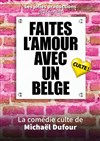 Faites l'amour avec un belge ! - La Comédie de Lille