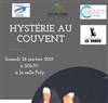 Hystérie au couvent - Salle Poly