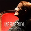 Une reine en exil, je t'adore - Le Verbe fou