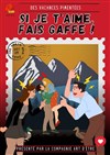 Si je t'aime, fais gaffe ! - Ferme Dupire