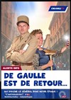 De Gaulle est de retour - Théâtre à l'Ouest Caen