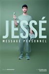 Jessé dans Message personnel - La Compagnie du Café-Théâtre - Grande Salle