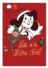 Luti et la Mère Noël - Marelle des Teinturiers