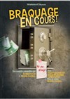 Braquage en cours - La Barroise