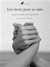 Les mots pour se taire - Le Puits du Mirail