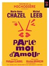 Parle-moi d'amour - Théâtre de La Michodière