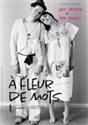 À fleur de mots - Theatre de la rue de Belleville