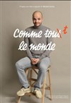 Comme tout le monde - L'Incongru