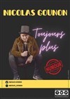 Nicolas Gounon dans Toujours Plus - Contrepoint Café-Théâtre