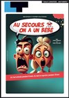 Au secours on a un bébé - Laurette Théâtre Avignon - Grande salle