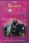 Une Envie Folle - Espace Félix Martin