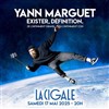 Yann Marguet dans Exister, définition - La Cigale