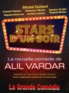 Stars d'un soir - Une comédie d'Alil Vardar avec Michel Guidoni - La Grande Comédie - Salle 1