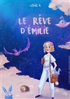 Le rêve d'Émilie - Théâtre Instant T