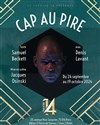 Cap au pire - Théâtre 14