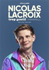 Nicolas Lacroix dans Trop gentil - Théâtre la scène BRG