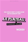 Le Plateau Comedy Club - Stand up Saint Michel - Le Noddi