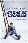 Matthieu Nina dans En bas de l'échelle - Théâtre Victoire