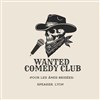 Wanted Comedy Club - Le Speaker 