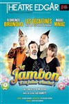 Le jambon - Théâtre Edgar