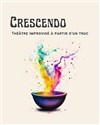 Crescendo - Café Théâtre de l'Accessoire