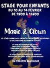 Stage Magie/clown 5jours pour enfant - Théâtre Bellecour