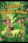 Alerte ! Doudou perdu - Comédie de Tours