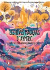 Les rêves magiques d'Aymeric - Le Zygo Comédie