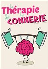 La thérapie de la connerie - Comédie Triomphe