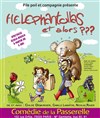 Héléphantollas et alors ! - La Comédie de la Passerelle