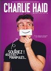 Charlie Haid dans Souriez ! Vous êtes manipulés... - La comédie de Marseille (anciennement Le Quai du Rire)