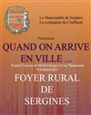 Quand on arrive en ville - Foyer rural de Sergines