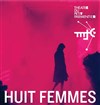 Huit femmes - Théâtre du Petit Parmentier