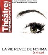 La Vie Rêvée de Norma - Théâtre de Ménilmontant - Salle Guy Rétoré