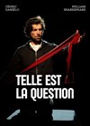 Telle est la Question - Albatros Théâtre - Côté Rue