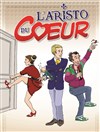 L'aristo du coeur - Théâtre de Poche Graslin