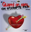 Quand on aime on ncompte pas - Comédie République