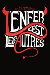 L'enfer c'est les autres - Auditorium de l'Atrium 