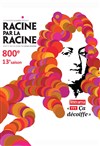 Racine par la racine - Théâtre Essaion