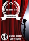 Battle du rire - Graines de Star Comedy Club