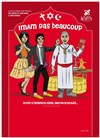 Imam pas beaucoup - Familia Théâtre 