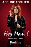 Adeline Toniutti dans Hey man ! - Bobino