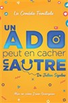 Un ado peut en cacher un autre - La Comédie de Lille