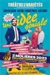 Une idée géniale - Théâtre des Variétés - Grande Salle