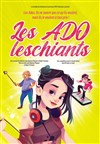 Les Adoleschiants - Comédie de la Roseraie