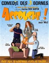 Accouche ! - Comédie des 3 Bornes